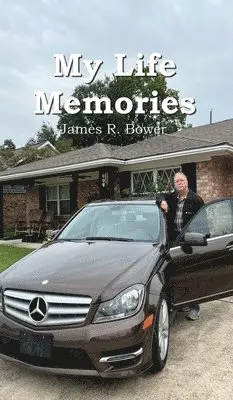 James R Bower - My Life Memories, Inbunden. Tillgänglighet: Lägg i varukorg