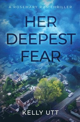 Kelly Utt - Her Deepest Fear, Häftad