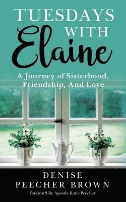 Denise Peecher Brown - Tuesdays with Elaine, Häftad