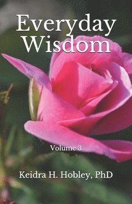 Keidra H. Hobley - Everyday Wisdom: Volume 3, Häftad