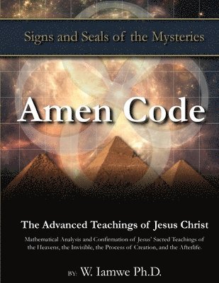 W. Iamwe, Mark Hirmer - Amen Code: The Advanced Teachings of Jesus Christ, Häftad