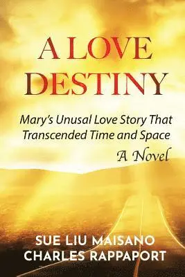 Sue Liu Maisano, Charles Rappaport - Love Destiny, Häftad. Tillgänglighet: Lägg i varukorg