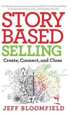 Jeff Bloomfield - Story Based Selling, Inbunden