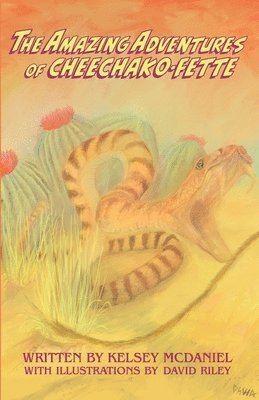 Kelsey McDaniel - The Amazing Adventures of Cheechako-Fette, Häftad