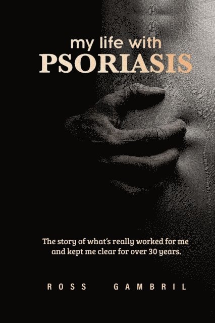 Ross Gambril - my life with PSORIASIS, E-bok. Tillgänglighet: Lägg i varukorg