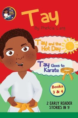 Phelicia E Lang - Tay Goes and the Hot Day & Tay Goes to Karate, Inbunden. Tillgänglighet: Lägg i varukorg