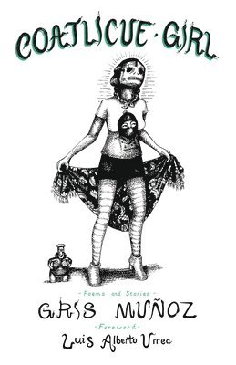 Gris Muñoz - Coatlicue Girl, Häftad