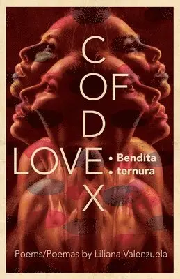 Liliana Valenzuela - Codex of Love, Häftad. Tillgänglighet: Lägg i varukorg