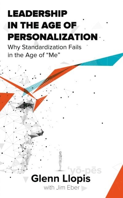 Jim Eber, Glenn Llopis - Leadership in the Age of Personalization, E-bok