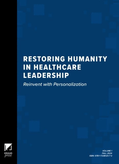 Glenn Llopis - Restoring Humanity in Healthcare Leadership, E-bok