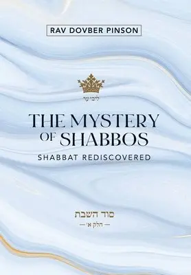Dovber Pinson - The Mystery of Shabbos: Shabbat Rediscovered, Inbunden. Tillgänglighet: Lägg i varukorg