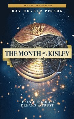 Dovber Pinson - The Month of Kislev: Rekindling Hope, Dreams and Trust, Inbunden