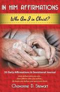 In Him Affirmations: Who Am I in Christ?