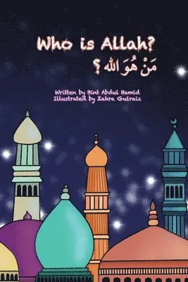 Bint Abdul Hamid - Who is Allah, Häftad. Tillgänglighet: Lägg i varukorg