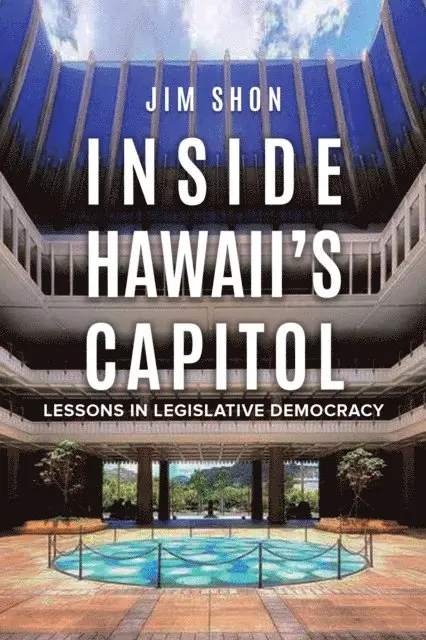 Jim Shon - Inside Hawaii's Capitol, E-bok. Tillgänglighet: Lägg i varukorg