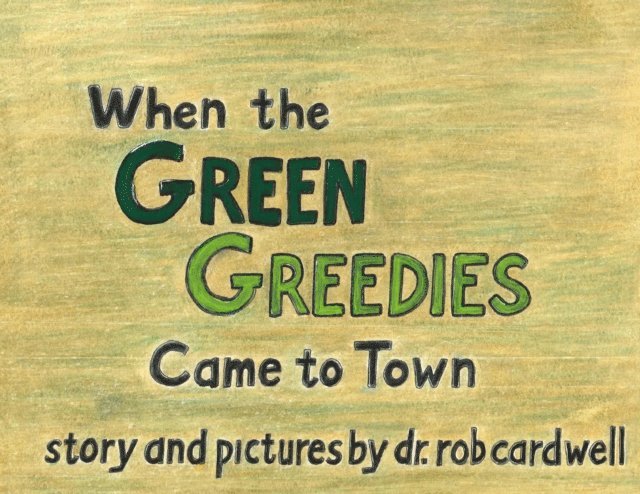 Dr. Rob Cardwell - Green Greedies, E-bok. Tillgänglighet: Lägg i varukorg