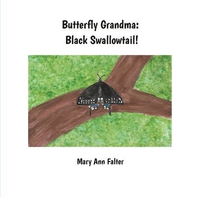 Mary Ann Falter - Butterfly Grandma, Häftad. Tillgänglighet: Lägg i varukorg