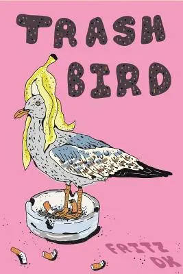 Fritz O. K. - Trash Bird, Häftad. Tillgänglighet: Lägg i varukorg