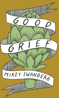 Mikey Swanberg - Good Grief, Häftad. Tillgänglighet: Lägg i varukorg