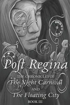 Teatro Di Affetto - Post Regina: Chronicles of The Night Carnival and The Floating City, Häftad. Tillgänglighet: Lägg i varukorg