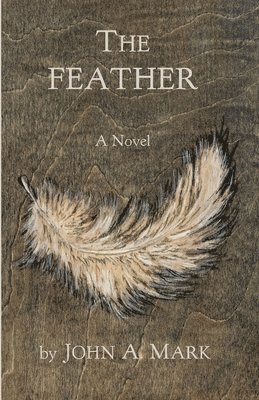John A. Mark - The Feather, Häftad