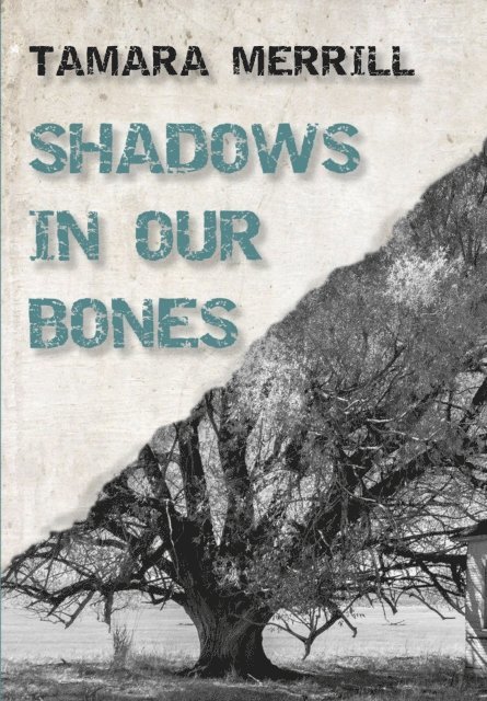 Tamara Merrill - Shadows in Our Bones, E-bok