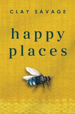 Clay Savage - Happy Places, Häftad