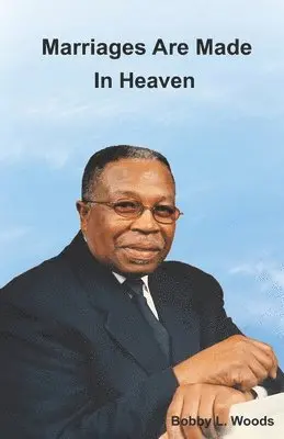 Bobby L Woods - Marriages Are Made In Heaven, Häftad. Tillgänglighet: Lägg i varukorg