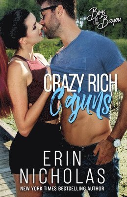 Erin Nicholas - Crazy Rich Cajuns (Boys of the Bayou Book 4), Häftad