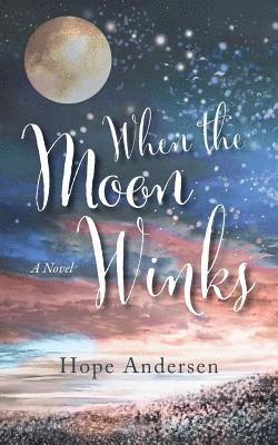Hope Andersen - When the Moon Winks, Häftad