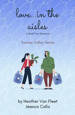 Heather Van Fleet, Jessica Calla - Love in the Aisles, Häftad. Tillgänglighet: Lägg i varukorg