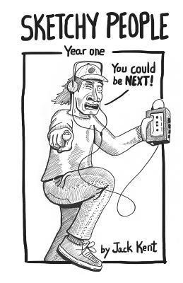 Jack A. Kent - Sketchy People - Year One, Häftad