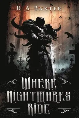R a Baxter - Where Nightmares Ride, Häftad. Tillgänglighet: Lägg i varukorg