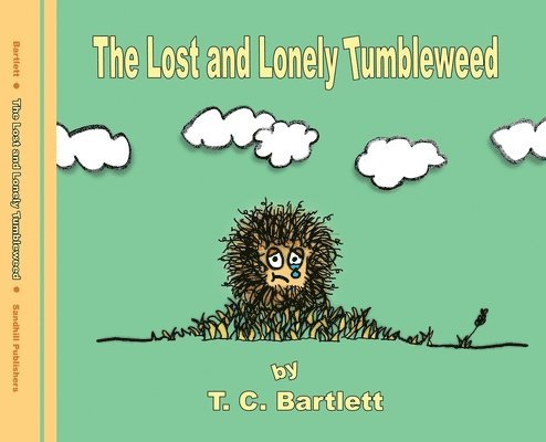 T C Bartlett - Lost and Lonely Tumbleweed, Inbunden. Tillgänglighet: Lägg i varukorg