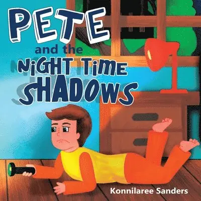 Konnilaree Walker Sanders - Pete and the Night Time Shadows, Häftad. Tillgänglighet: Lägg i varukorg