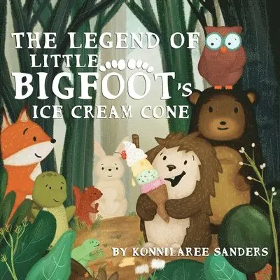 Konnilaree Walker Sanders - The Legend of Little Bigfoot's Ice Cream Cone, Häftad. Tillgänglighet: Lägg i varukorg