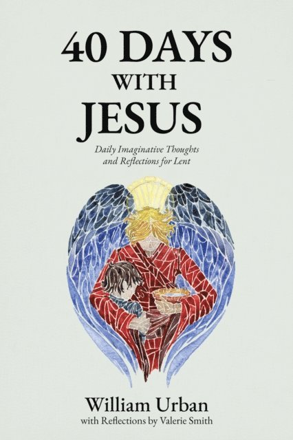 William Urban, Valerie Smith - 40 Days with Jesus, E-bok