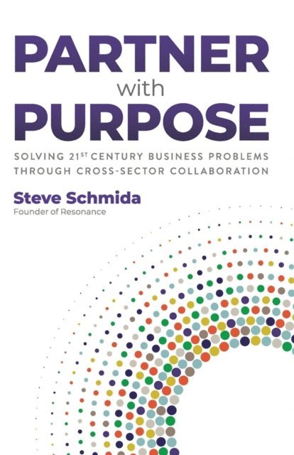 Steve Schmida - Partner with Purpose, E-bok