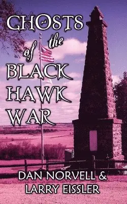 Dan Norvell, Larry Eissler - Ghosts of the Black Hawk War, Häftad. Tillgänglighet: Lägg i varukorg