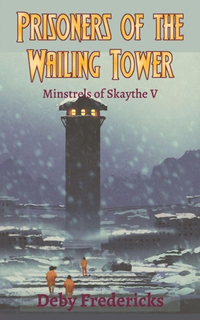 Deby Fredericks - Prisoners of the Wailing Tower, E-bok. Tillgänglighet: Lägg i varukorg