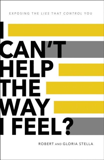 Robert Stella - I Can't Help the Way I Feel?, E-bok