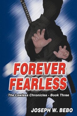Joseph W. Bebo - Forever Fearless, Häftad. Tillgänglighet: Lägg i varukorg