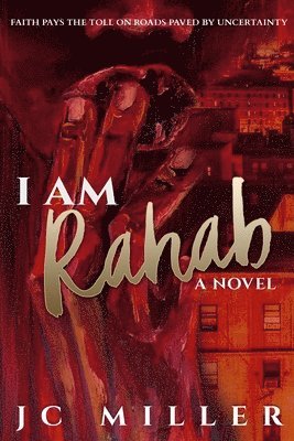 Jc Miller - I Am Rahab, Häftad. Tillgänglighet: Lägg i varukorg