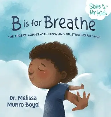 Melissa Munro Boyd - B is for Breathe, Inbunden. Tillgänglighet: Lägg i varukorg