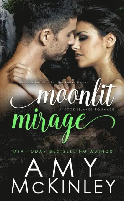 Amy McKinley - Moonlit Mirage (A Cook Islands Romance), E-bok. Tillgänglighet: Lägg i varukorg