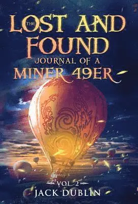 Jack Dublin - Lost and Found Journal of a Miner 49er, Inbunden. Tillgänglighet: Lägg i varukorg
