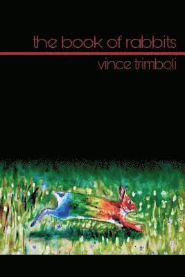 Vince Trimboli - The Book of Rabbits, Häftad