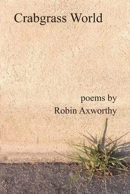 Robin Axworthy - Crabgrass World, Häftad. Tillgänglighet: Lägg i varukorg