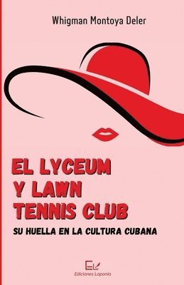 Whigman Montoya Deler, Jorge Venereo Tamayo - Lyceum y Lawn Tennis Club, Häftad