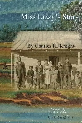Charles H. Knight - Miss Lizzy's Story, Häftad. Tillgänglighet: Lägg i varukorg